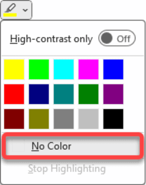 To remove highlight from text in Word, choose the No Color option below he Highlight colour palette in Word To remove highlight from text in Word, choose the No Color option below he Highlight colour palette in Word