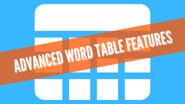 Advanced table features in Microsoft Word