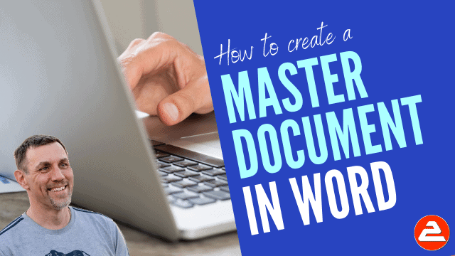 How to create a master document from multiple subdocuments in Microsoft Word
