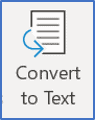 Remove table structure and convert back to plain text Convert to Text button in Word table tools